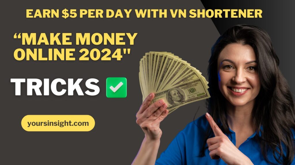 Vn Shortener and Make Money Online 2024